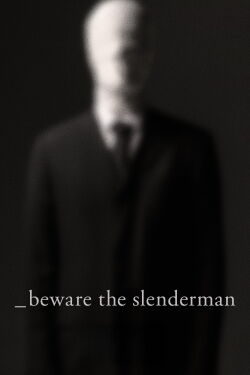 Beware the Slenderman (2016)