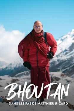Bhutan: Following in the Footsteps of Matthieu Ricard (2024)