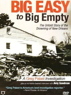 Big Easy to Big Empty: The Untold Story of the Drowning of New Orleans (2007)