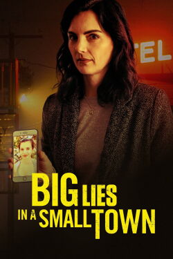 Big Lies In A Small Town (2022)