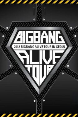 BIGBANG ALIVE TOUR 2012 In Seoul (2012)