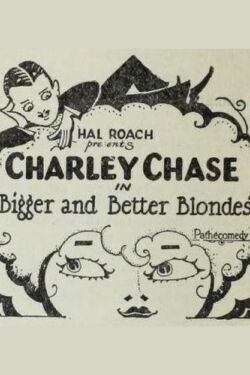 Bigger and Better Blondes (1927)