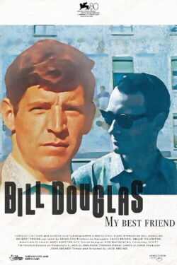 Bill Douglas My Best Friend (2023)
