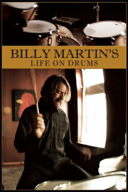 Billy Martin's Life on Drums (2010)
