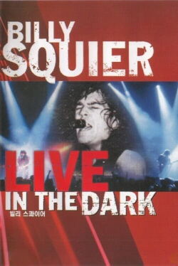 Billy Squier - LIVE in the dark (1982)