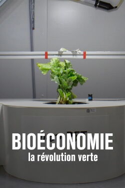 Bioéconomie : la révolution verte (2021)