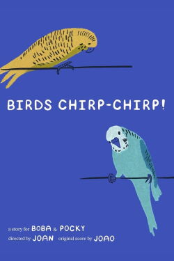 BIRDS CHIRP-CHIRP (2022)