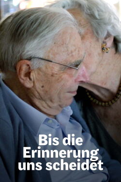 Bis die Erinnerung uns scheidet (2024)