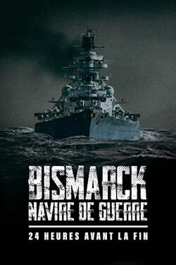 Bismarck, navire de guerre - 24h avant la fin (2021)