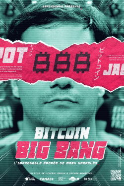 Bitcoin Big Bang - The Unbelievable Story of Mark Karpeles (2018)