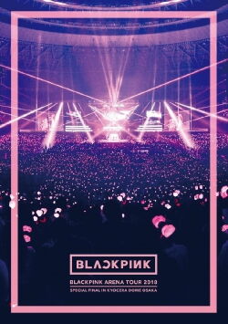 BLACKPINK ARENA TOUR [SPECIAL FINAL IN OSAKA] (2018)