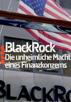 BlackRock - Die unheimliche Macht eines Finanzkonzerns (2019)