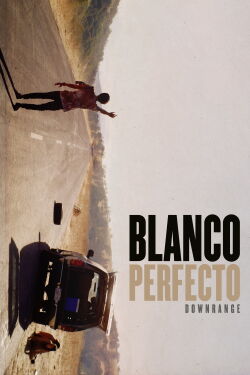 Blanco perfecto (Downrange) (2018)
