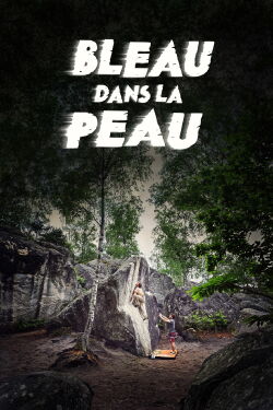 Bleau Dans La Peau (2024)