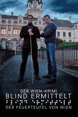 Blind ermittelt - Der Feuerteufel von Wien (2019)