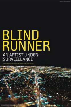 Blind Runner – An Artist under Surveillance (2007)