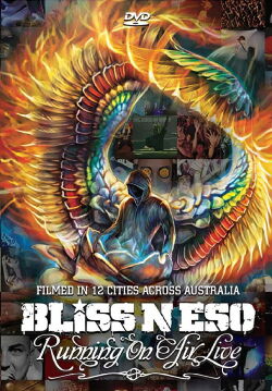 Bliss n Eso: Running on Air Live (2012)
