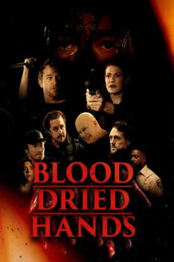 Blood Dried Hands (2024)