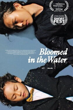 Bloomed in the Water (2024)