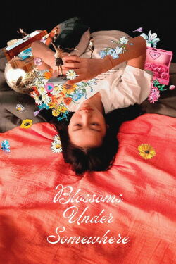 Blossoms Under Somewhere (2024)