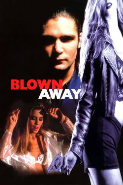 Blown away - Ausgelöscht (1993)