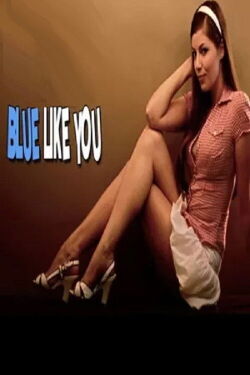 Blue Like You (2008)