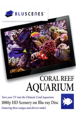 BluScenes: Coral Reef Aquarium (2009)