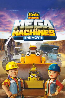 Bob el Constructor: Mega Maquinas (2017)