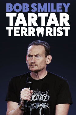 Bob Smiley: Tartar Terrorist (2019)