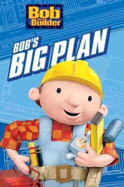 Bob The Builder - Bob's Big Plan (2005)