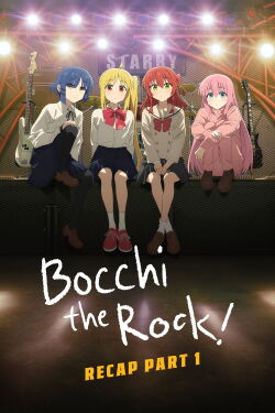 BOCCHI THE ROCK! Recap Part 1 (2024)