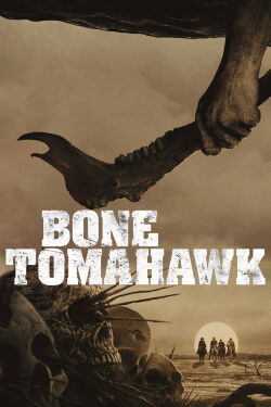 Bone Tomahawk (2015)