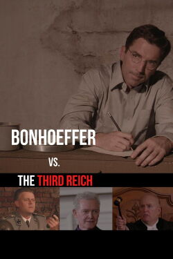 Bonhoeffer vs. The Third Reich (2023)