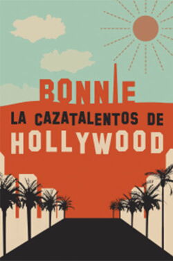 Bonnie. La cazatalentos de Hollywood (2022)
