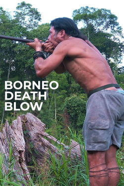 Borneo Death Blow (2018)