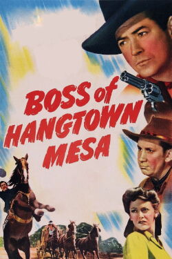 Boss of Hangtown Mesa (1942)