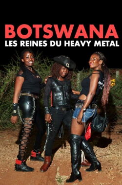 Botswana, les reines du heavy metal (2018)
