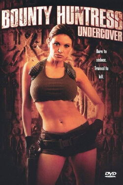 Bounty Huntress: Undercover (2003)