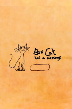 Box Cat Has A Message (2023)