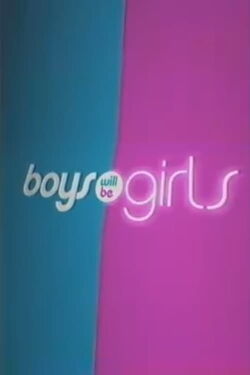 Boys Will Be Girls (2003)