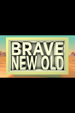 Brave New Old (2012)