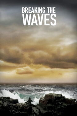Breaking the Waves (1996)