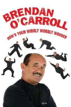 Brendan O'Carroll: How's Your Wibbly Wobbly Wonder (1997)