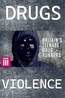 Britain's Teenage Drug Runners (2019)
