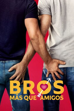 Bros: Más que amigos (2022)