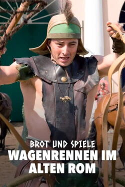 Brot und Spiele – Wagenrennen im alten Rom (2019)