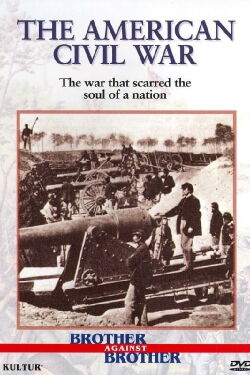 Brother Against Brother: The American Civil War (2007)