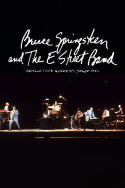 Bruce Springsteen & The E Street Band: The River Tour, Tempe 1980 (2015)