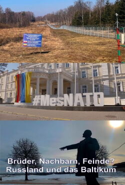 Brüder, Nachbarn, Feinde? Russland und das Baltikum (2022)