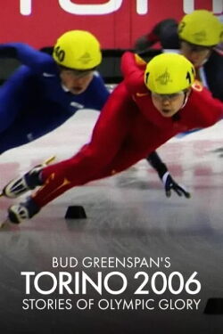 Bud Greenspan’s Torino 2006: Stories of Olympic Glory (2007)